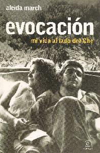 Evocacion. Mi vida al lado del Che