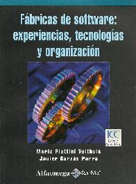 Fabricas de Software: experiencias, tecnologias y organizacion