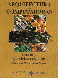 Arquitectura de computadoras Teoria y ejercicios Resueltos