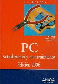 PC actualizacion y mantenimiento  La biblia 2006