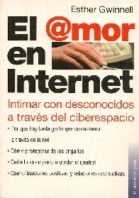 El amor en Internet : intimar con desconocidos a traves del ciberespacio