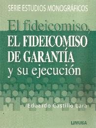 El Fideicomiso de Garanta y su Ejecucin