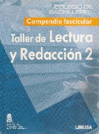 Taller de Lectura y Redaccin 2 compendio Fascicular