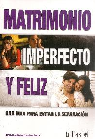Matrimonio Imperfecto y Feliz