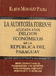 La Auditora Forense aplicada a los delitos econmicos en la Repblica del Paraguay