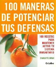 100 Maneras de Potenciar tus Defensas