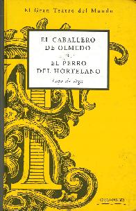 El Caballero de Olmedo / El Perro del Hortelano