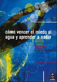 como vencer el miedo al agua y aprender a nadar