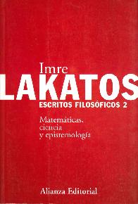 Escritos Filosoficos 2 Lakatos Matematicas, ciencia y epistemologia