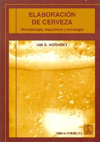 Elaboracion de cerveza. Microbiologia, bioquimica y tecnologia