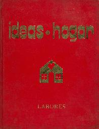 Ideas. Hogar. Labores - 2 Tomos