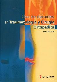 Uso de Opiodes en Traumatologa y Ciruga Ortopdica