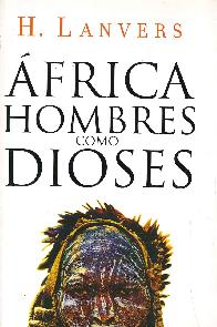 Africa Hombres como Dioses