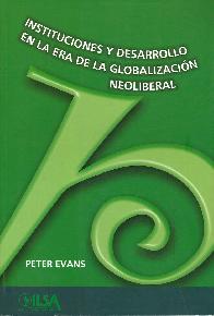 Instituciones y desarrollo en la era de la globalizacin neoliberal
