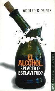 El Alcohol, Placer o Esclavitud?