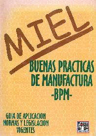 Miel. Buenas Practicas de manufacturas -BPM-