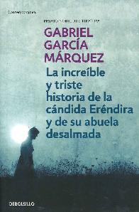 La increble y triste historia de la cndida Erndira y de su abuela desalmada