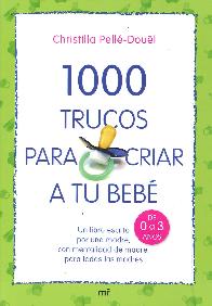 1000 Trucos para Criar a Tu Beb.