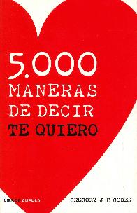 5000 Maneras de Decir Te Quiero