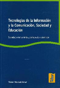 Tecnologas de la informacin y la comunicacin, sociedad y educacin