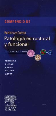 Compendio de Patologa estructural y funcional Robbins y Cotran