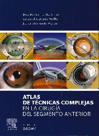 Atlas de Tcnicas Complejas en la Ciruga del Segmento Anterior