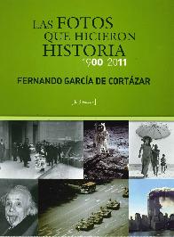 Las Fotos que Hicieron Historia 1900-2011