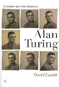 El hombre que sabia demasiado Alan Turing