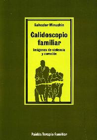 Calidoscopio familiar : imgenes de violencia y curacin