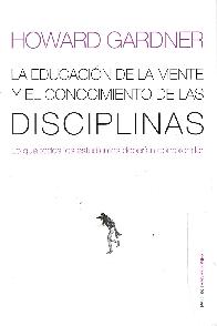 La educacin de la mente y el conocimiento de las Disciplinas.