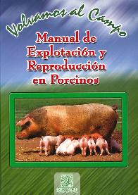 Manual de Explotacin y Reproduccin en Porcinos. Incluye CD