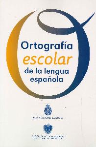 Ortografa Escolar de la Lengua Espaola