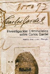 Investigacin Criminalstica sobre Carlos Gardel