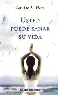 Usted Puede Sanar su Vida