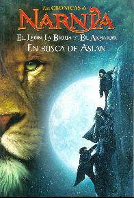 EL leon, la bruja y el armario En busca de Aslan