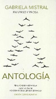 Antologa Gabriela Mistral en Verso y en Prosa