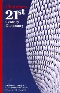 Chambers 21st Century Dictionary