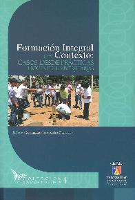 Formacin Integral y en Contexto : Casos desde Prcticas Docentes Universitarias