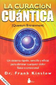 La Curacin Cuntica ( Quantum Entrainnnent )