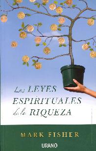 Las Leyes Espirituales de la Riqueza