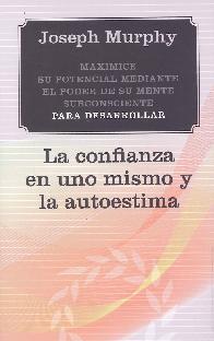 La confianza en uno mismo y la autoestima