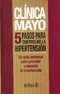 Clnica Mayo 5 Pasos para controlar la Hipetensin