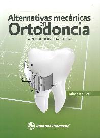 Alternativas mecnicas en ortodoncia