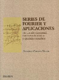 Series de Fourier y Aplicaciones tratado elemental con notas historicas y ejercicios resultos