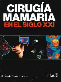 Ciruga Mamaria en el siglo XXI