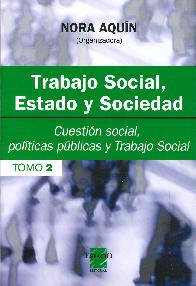 Trabajo Social, Estado y Sociedad - Tomo II