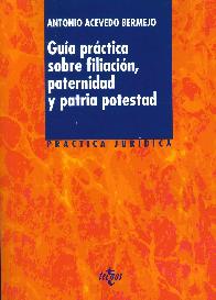 Gua prctica sobre filiacin, paternidad y patria potestad