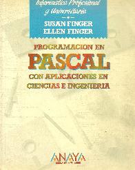Programacion en Pascal con aplicaciones en ciencias e ingenieria