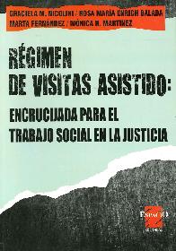 Rgimen de Visitas Asistido: Encrucijada para el trabajo social en la justicia