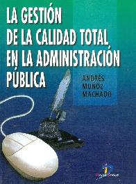 La gestion de la calidad total en la administracion publica